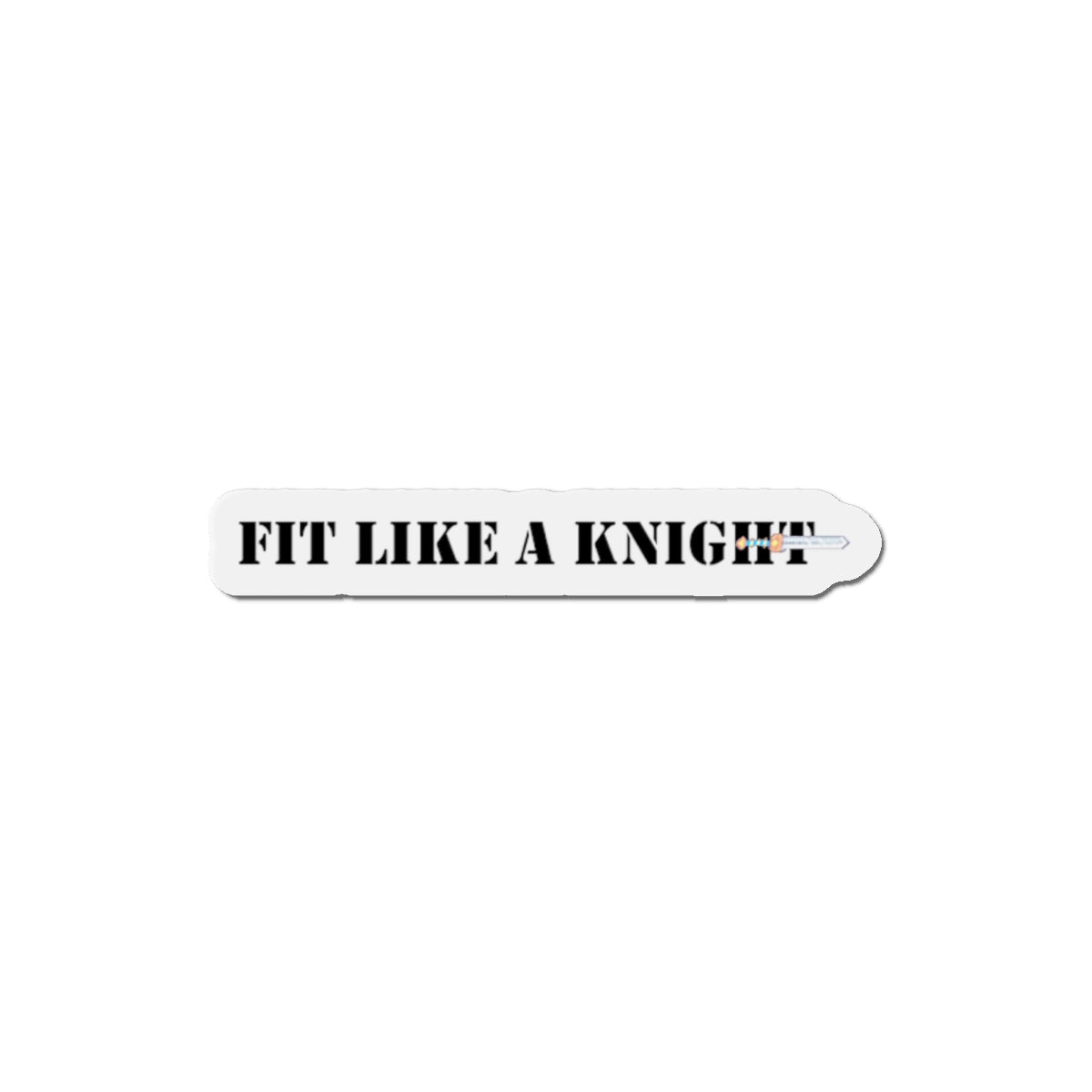 Fit Like a Knight - Die Cut Magnet