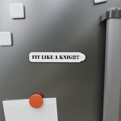 Fit Like a Knight - Die Cut Magnet