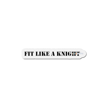 Fit Like a Knight - Die Cut Magnet